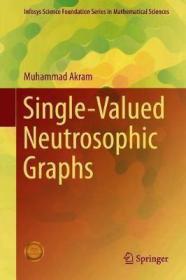 现货Single-Valued Neutrosophic Graphs (2018)[9789811335211]