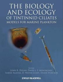 The Biology and Ecology of Tintinnid Ciliates  Models for Marine Plankton