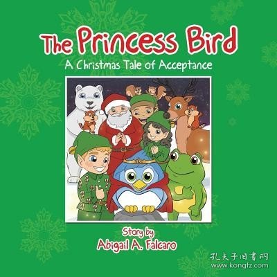 现货The Princess Bird: A Christmas Tale of Acceptance[9781543436785]