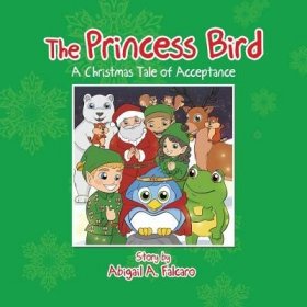 现货The Princess Bird: A Christmas Tale of Acceptance[9781543436785]