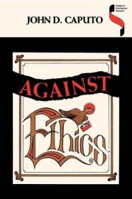 现货Against Ethics (Studies in Continental Thought)[9780253208163]