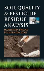 现货Soil Quality and Pesticide Residue Analysis[9789387973176]
