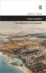 现货Dubai Amplified: The Engineering of a Port Geography[9781409408222]