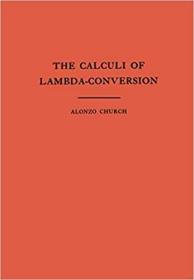 现货 The Calculi of Lambda-Conversion (AM-6), Volume 6 (Annals of Mathematics Studies, 6) [9780691083940]