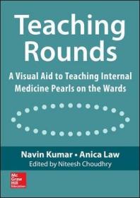 现货Teaching Rounds: A Visual Aid to Teaching Internal Medicine Pearls on the Wards[9780071821629]
