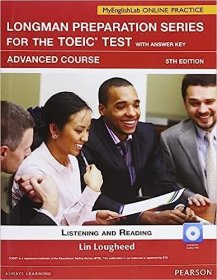 现货Longman Prep Series for the Toeic Test: Listening and Reading Adv Sb W/CD-ROM/AK & Mel[9780132862738]