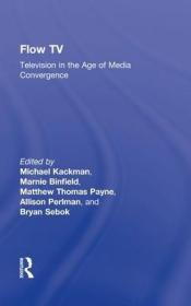 现货Flow TV: Television in the Age of Media Convergence[9780415992220]