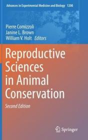 现货 Reproductive Sciences in Animal Conservation (2019) (Advances in Experimental Medicine and Biology)[9783030236328]