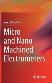 现货 Micro and Nano Machined Electrometers (2020)[9789811332463]