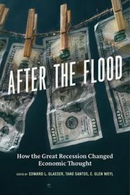现货After the Flood: How the Great Recession Changed Economic Thought[9780226443546]
