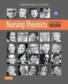 现货 Nursing Theorists And Their Work [9780323091947]