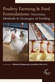 现货Poultry Farming & Feed Formulations: Nutrition , Methods & Strategies of Feeding[9781682511657]