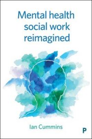 现货Mental Health Social Work Reimagined[9781447335597]