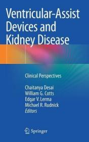 现货 Ventricular-Assist Devices And Kidney Disease: Clinical Perspectives [9783319746562]