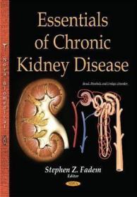 现货 Essentials Of Chronic Kidney Disease (Renal, Metabolic And Urologic Disorders) [9781634825429]