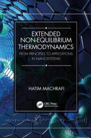 现货 Extended Non-Equilibrium Thermodynamics: From Principles to Applications in Nanosystems[9781138496392]