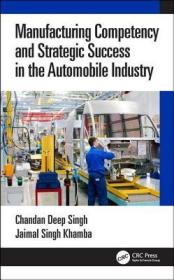 现货Manufacturing Competency and Strategic Success in the Automobile Industry[9781138598515]