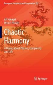 现货Chaotic Harmony: A Dialog about Physics, Complexity and Life (2014)[9783319067803]