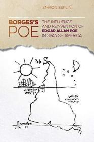 现货Borges's Poe: The Influence and Reinvention of Edgar Allan Poe in Spanish America[9780820355375]