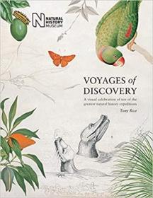 现货 Voyages of Discovery: A Visual Celebration of Ten of the Greatest Natural History Expeditions [9780565094430]