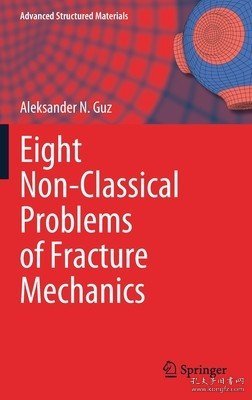 现货Eight Non-Classical Problems of Fracture Mechanics (2022)[9783030775001]