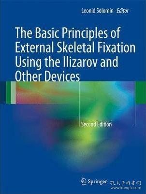 现货 The Basic Principles Of External Skeletal Fixation Using The Ilizarov And Other Devices [9788847026186]