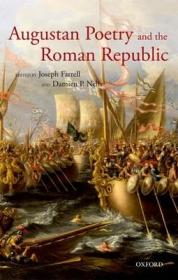 现货Augustan Poetry and the Roman Republic[9780199587223]