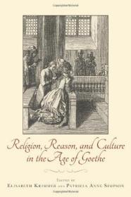 现货Religion, Reason, and Culture in the Age of Goethe[9781571135612]
