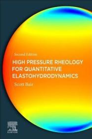 现货 High Pressure Rheology for Quantitative Elastohydrodynamics[9780444641564]