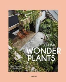现货Ultimate Wonder Plants: Your Urban Jungle Interior[9789401472050]