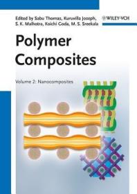 现货 Polymer Composites, Nanocomposites (Volume 2)[9783527329793]