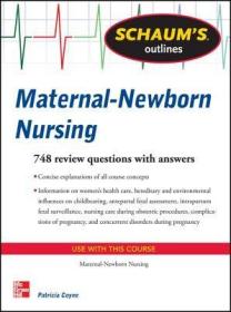 现货 Schaum'S Outline Of Maternal-Newborn Nursing (Schaum''S Outlines Srs) [9780071623612]