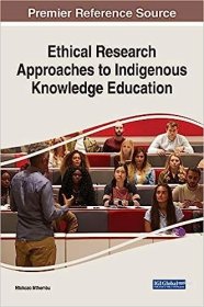 现货Ethical Research Approaches to Indigenous Knowledge Education[9781799812494]