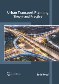 现货 Urban Transport Planning: Theory and Practice[9781682854433]