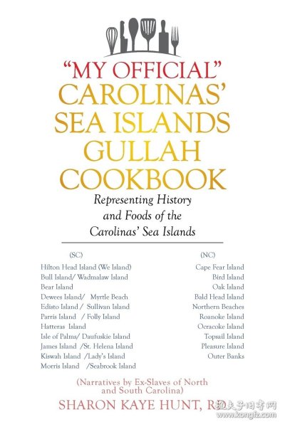 现货"My Official" Carolinas' Sea Islands Gullah Cookbook: Representing History and Foods of the Carolinas' Sea Islands[9781514437285]