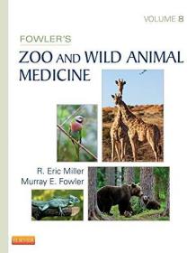 现货Fowler's Zoo and Wild Animal Medicine, Volume 8[9781455773978]