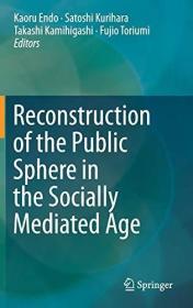 现货Reconstruction of the Public Sphere in the Socially Mediated Age (2017)[9789811061370]