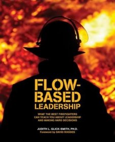 现货Flow-based Leadership: What the Best Firefighters can Teach You about Leadership and Making Hard Decisions[9781634621342]