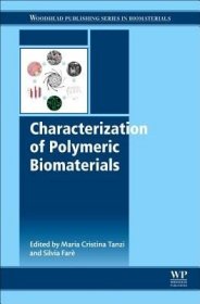 现货Characterization of Polymeric Biomaterials[9780081007372]