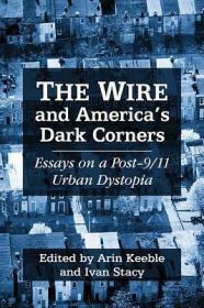 现货The Wire and America's Dark Corners: Critical Essays[9780786479184]