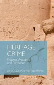 现货Heritage Crime: Progress, Prospects and Prevention (2014)[9781137357502]