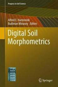 现货 Digital Soil Morphometrics (2016) (Progress in Soil Science)[9783319282947]