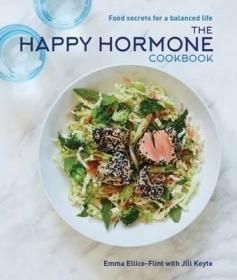 现货The Happy Hormone Cookbook: Food Secrets for a Balanced Life[9781742578682]