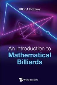 现货An Introduction to Mathematical Billiards[9789813276468]
