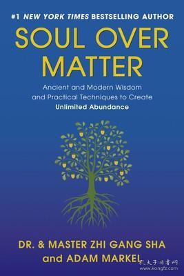 Soul Over Matter: Ancient and Modern Wisdom and 