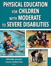 现货Physical Education for Children with Moderate to Severe Disabilities[9781492544975]