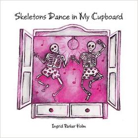 现货Skeletons Dance in My Cupboard[9781499026542]