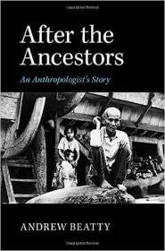 现货After the Ancestors: An Anthropologist's Story[9781107094789]