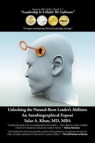 现货Unlocking the Natural-Born Leader's Abilities: An Autobiographical Exposé[9781524599577]