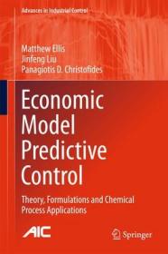 现货Economic Model Predictive Control: Theory, Formulations and Chemical Process Applications (2017)[9783319411071]